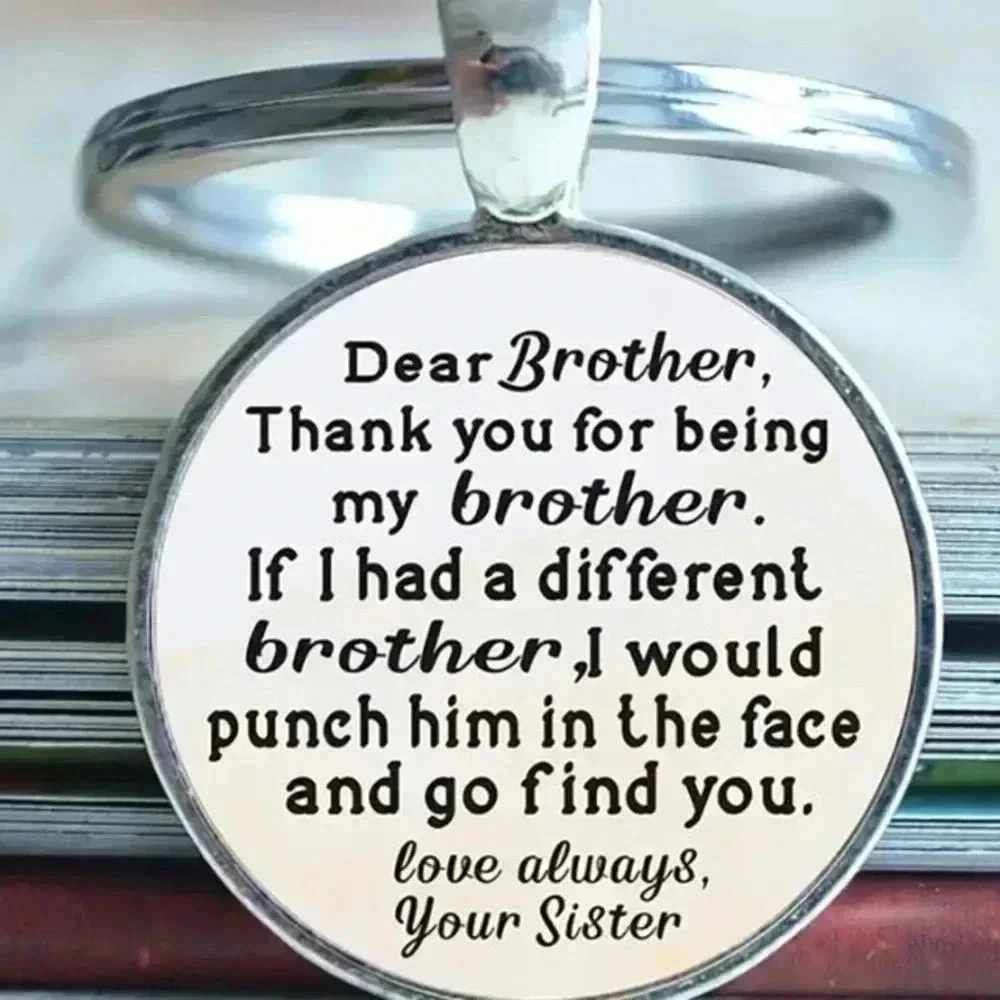 Silver colored keychain for brother from sister thank you gift casual funny